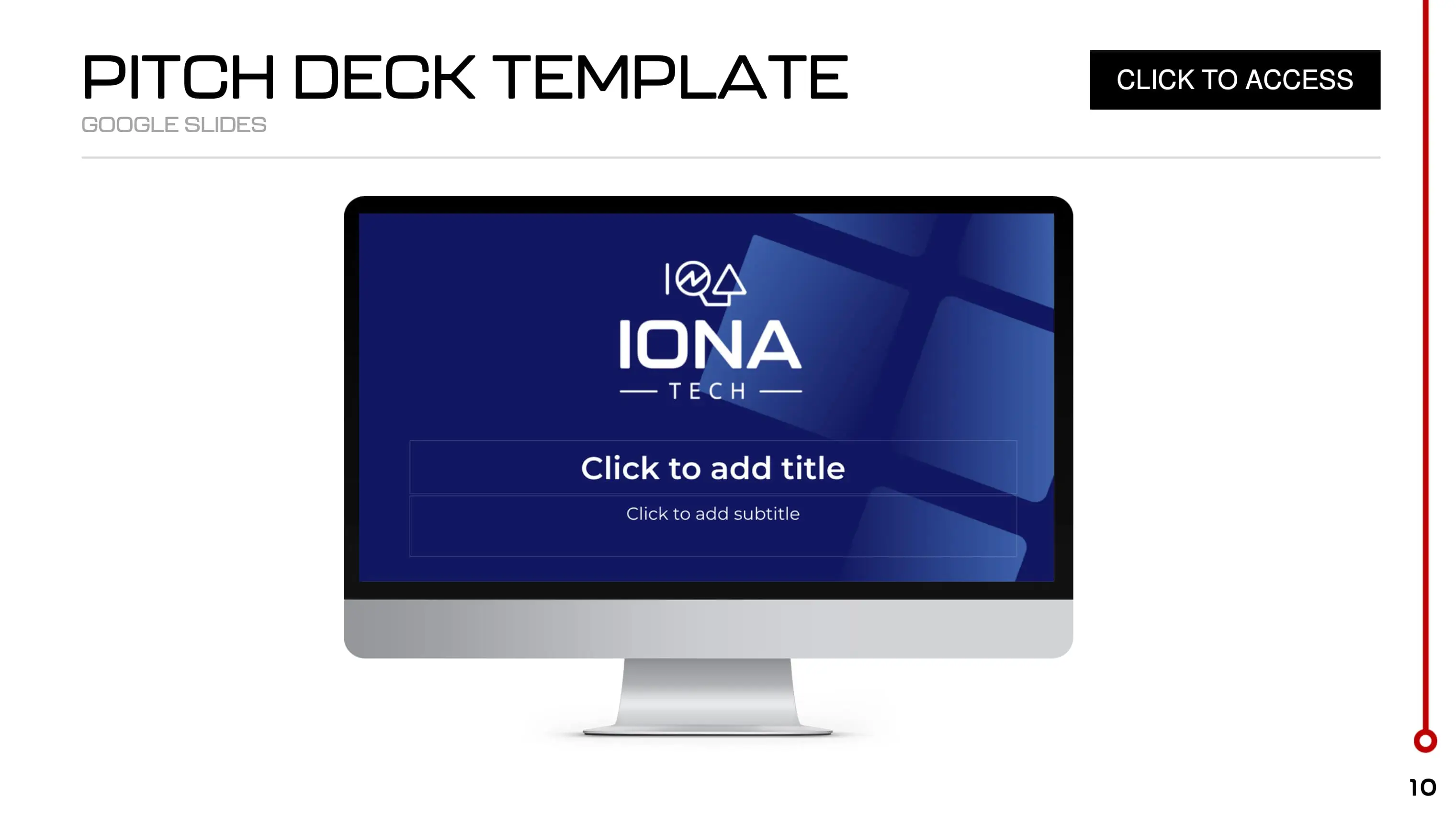 Screen Shot 2022-09-16 at 12.00.15 A computer monitor displays a blue slide with the IONA Tech logo and placeholders for a title and subtitle. Above, text reads Pitch Deck Template, and a button says Click to Access.