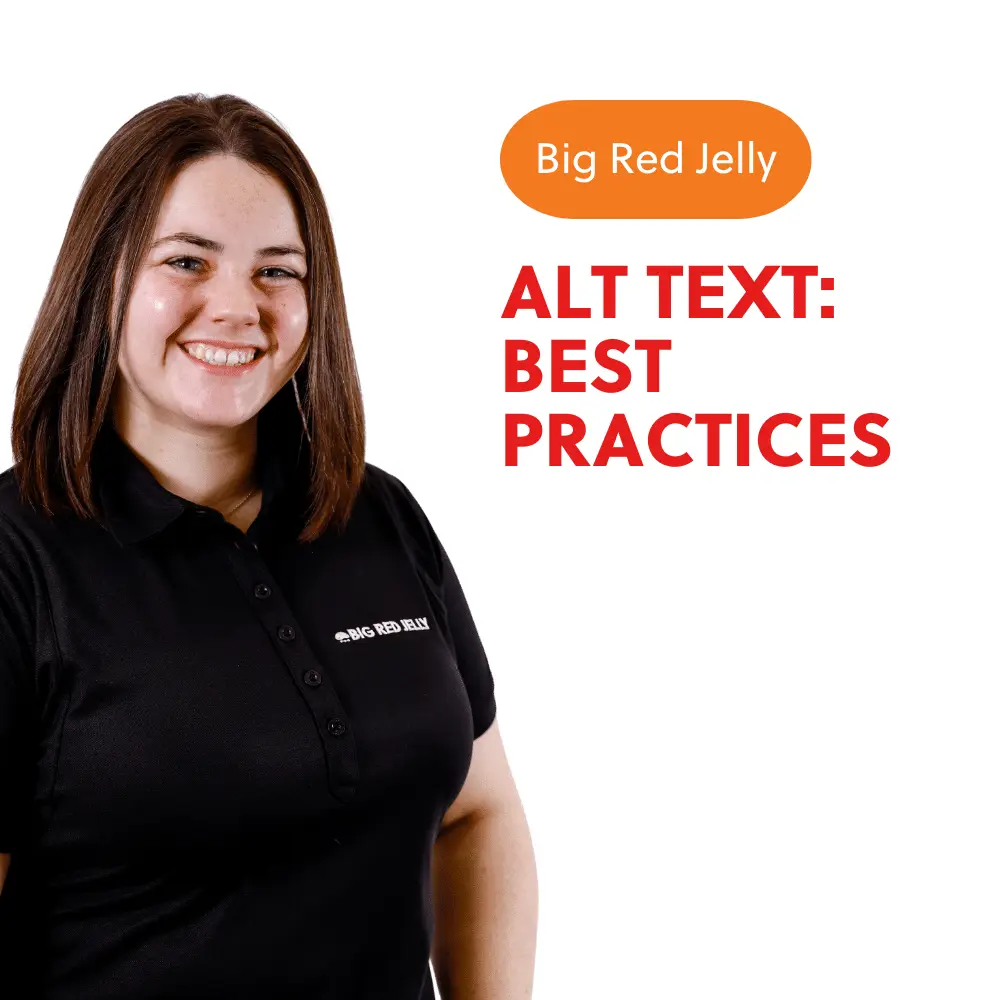Smiling woman in a black polo shirt stands beside text that says Big Red Jelly and ALT TEXT: BEST PRACTICES on a white background.
