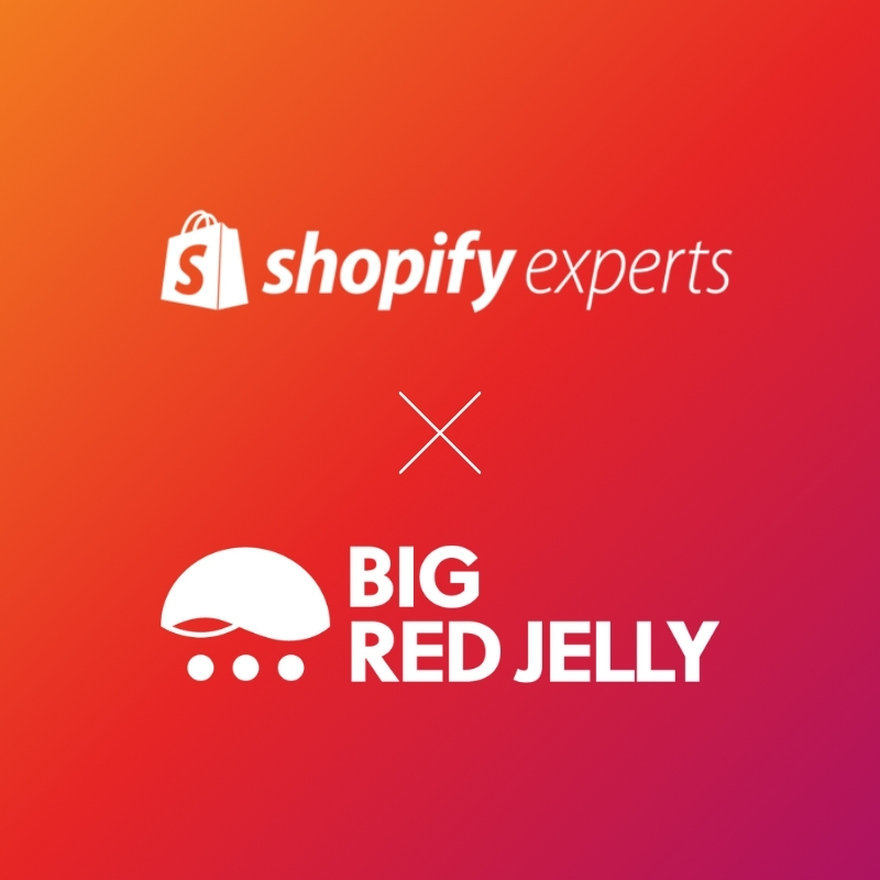 Shopify and Big Red Jelly.