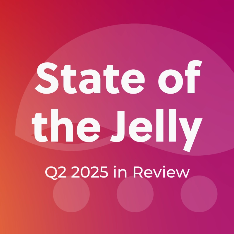 Big Red Jelly's Q2 State of the Jelly in 2025, with a focus on Proven Process Perfection