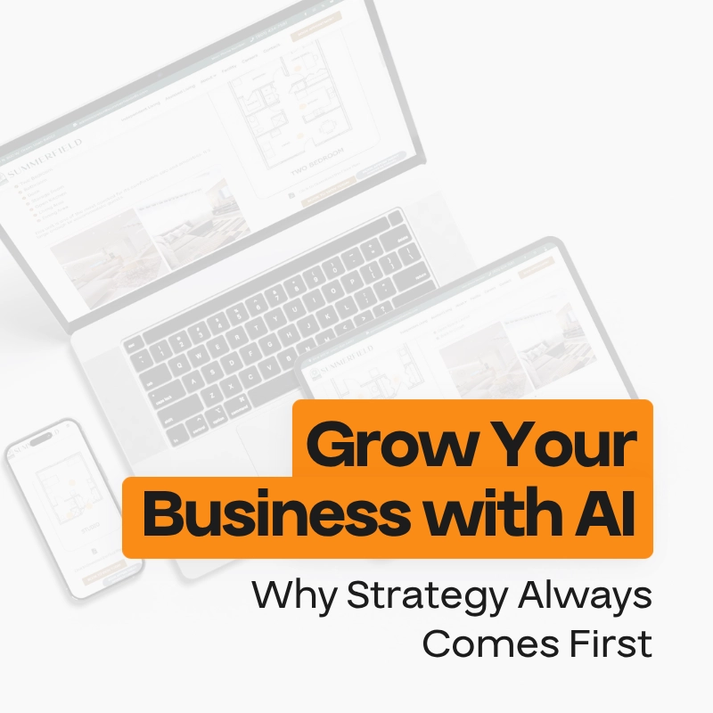 A laptop and smartphone display website pages in the background. Overlaid text reads: Grow Your Business with AI. Why Strategy Always Comes First.