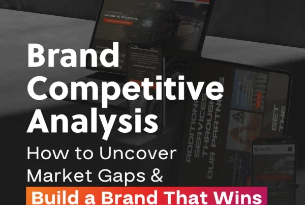 A dark background with laptops and tablets displaying websites. Bold white text reads Brand Competitive Analysis: How to Uncover Market Gaps & what are brand pillars to Build a Brand That Wins, with the last phrase highlighted in orange and pink.