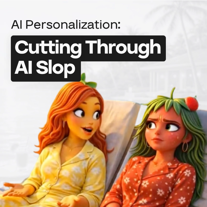 Two animated women in patterned pajamas sit on a couch; one with orange hair gestures while smiling, the other with green hair and a strawberry on her head looks unimpressed. Text reads: AI Personalization—cutting through generic AI slop for you.